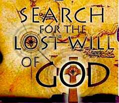 Search for the lost will of God
